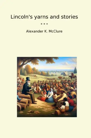 Lincoln's yarns and stories