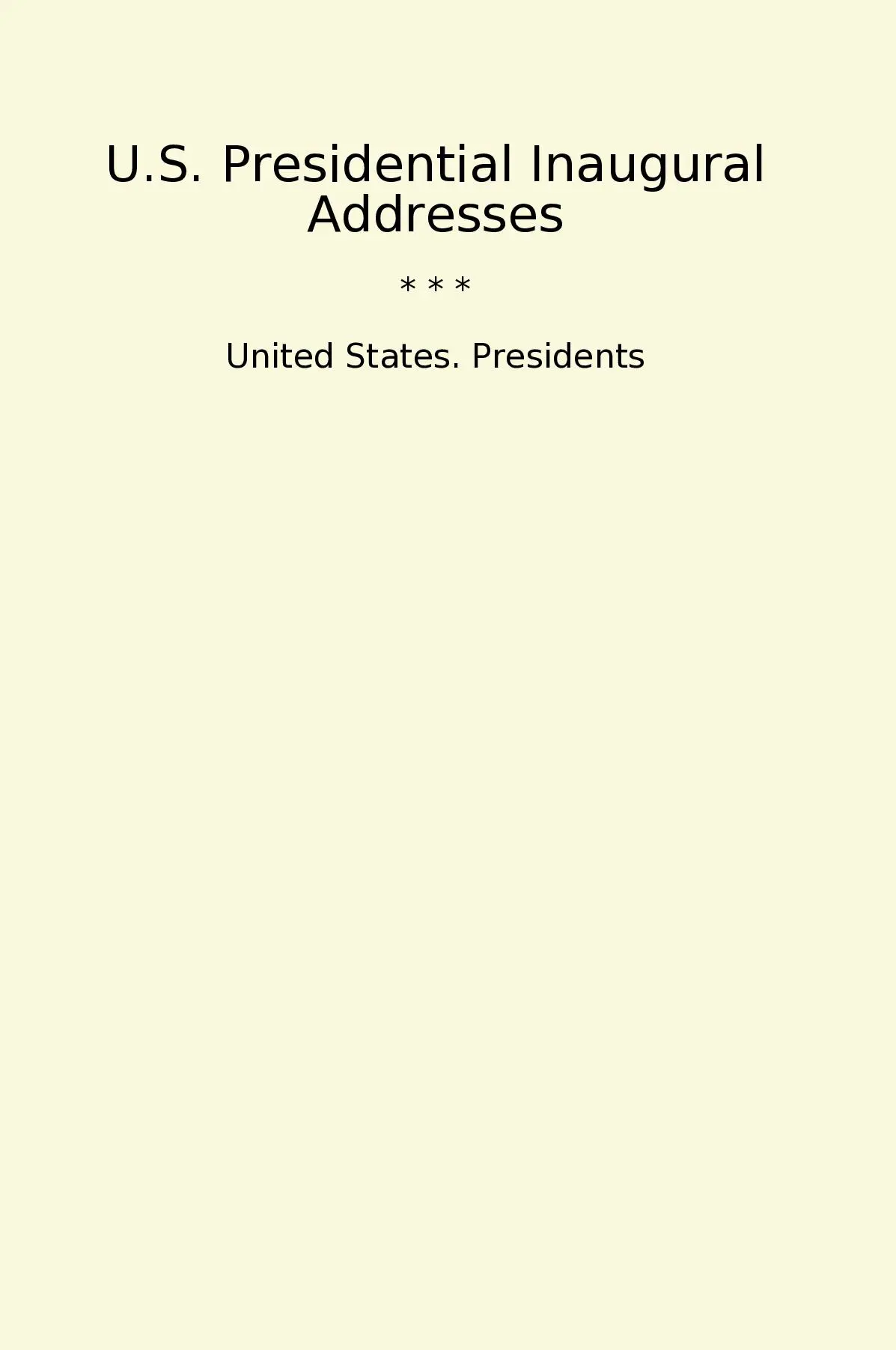U.S. Presidential Inaugural Addresses