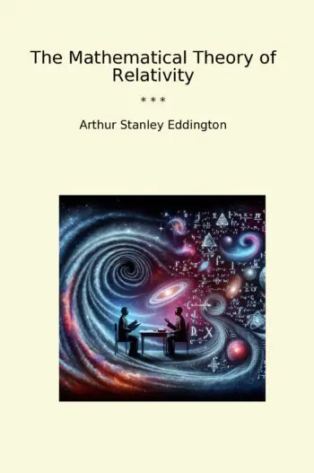 The Mathematical Theory of Relativity