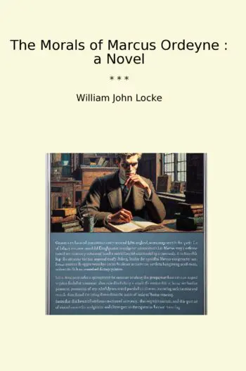 The Morals of Marcus Ordeyne : a Novel