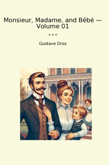 Monsieur, Madame, and Bébé — Volume 01