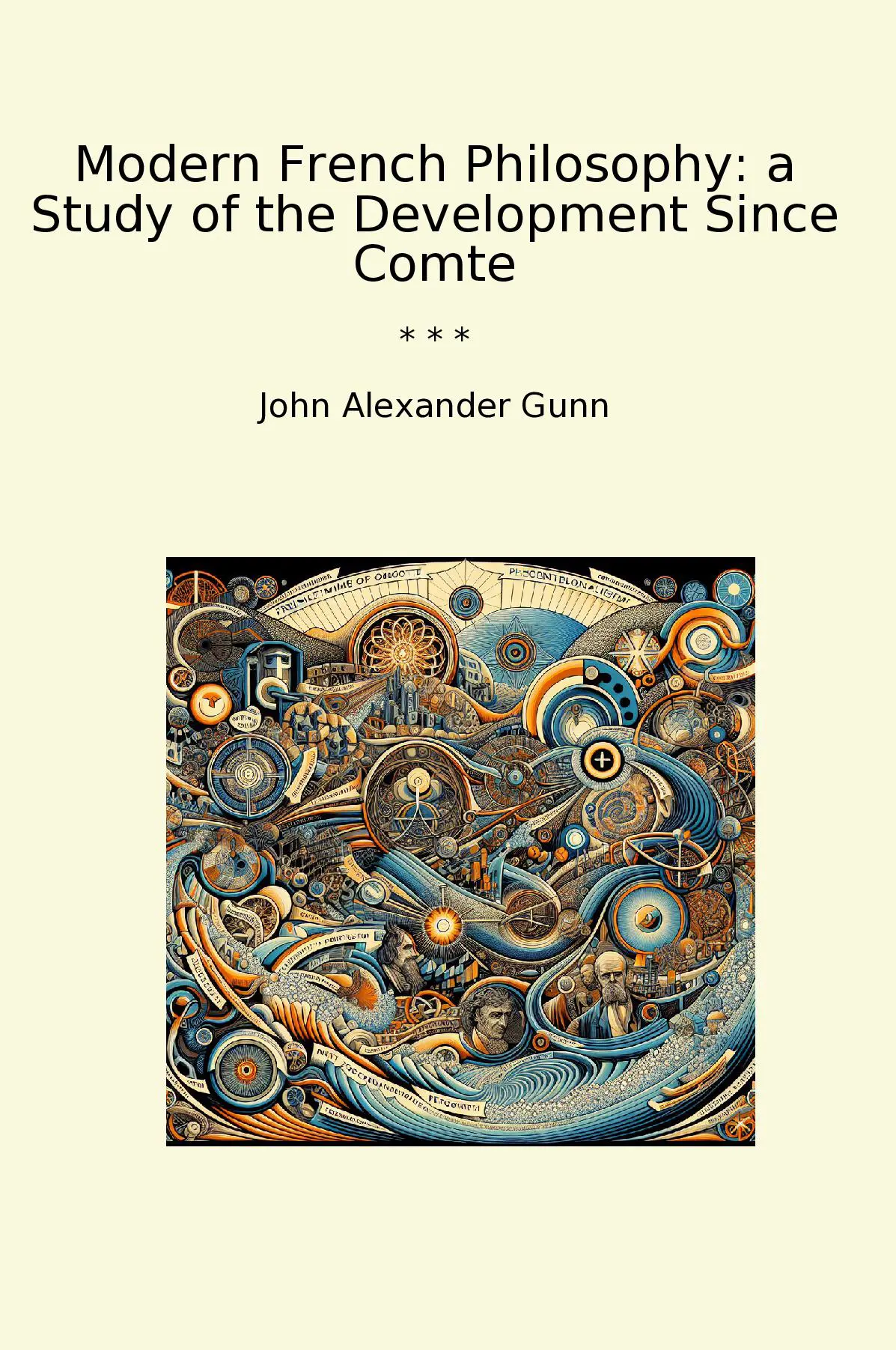 Modern French Philosophy: a Study of the Development Since Comte