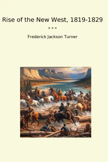 Rise of the New West, 1819-1829