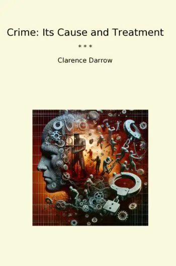 Crime: Its Cause and Treatment
