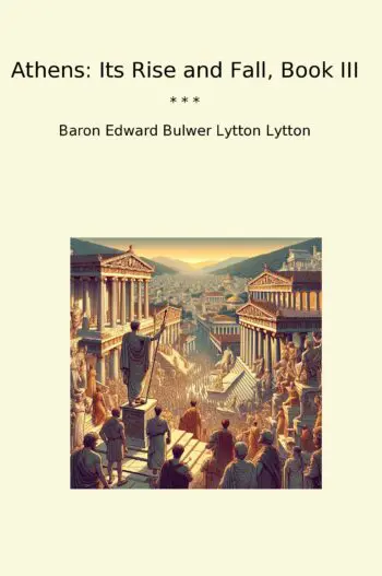 Athens: Its Rise and Fall, Book III