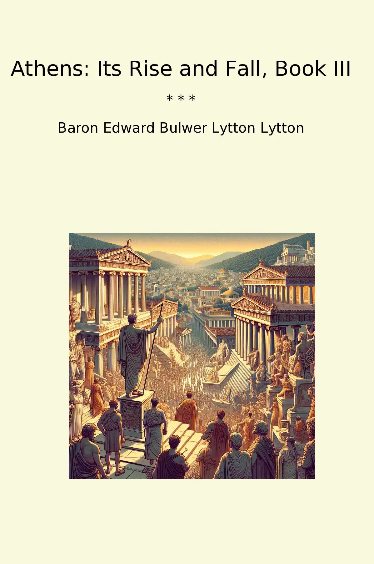 Athens: Its Rise and Fall, Book III