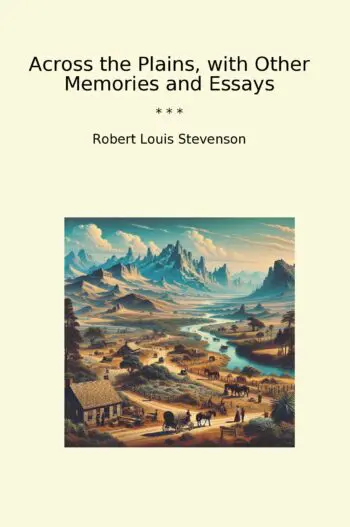 Across the Plains, with Other Memories and Essays
