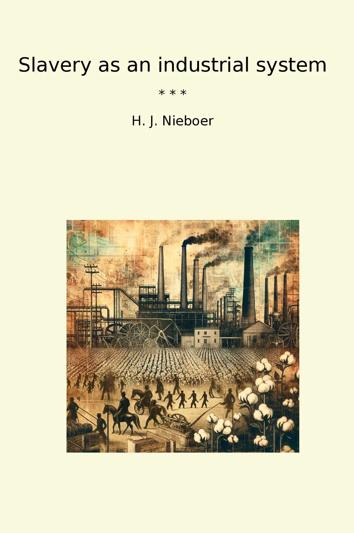 Slavery as an industrial system