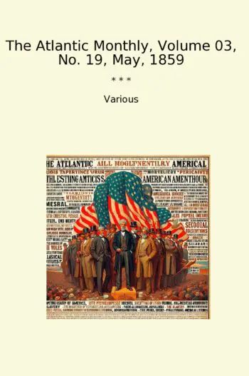The Atlantic Monthly, Volume 03, No. 19, May, 1859
