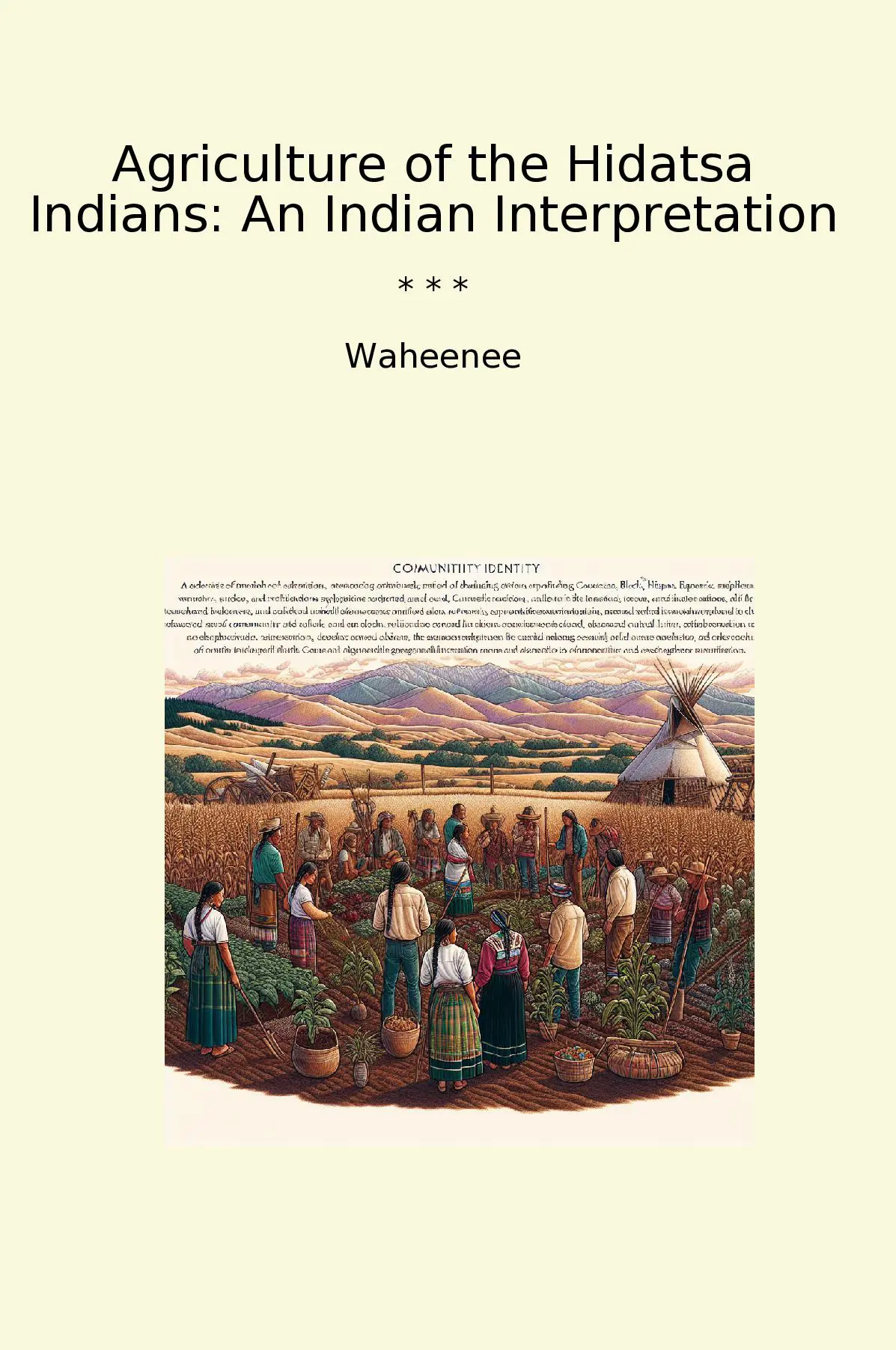 Agriculture of the Hidatsa Indians: An Indian Interpretation