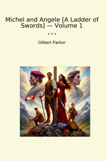 Michel and Angele [A Ladder of Swords] — Volume 1