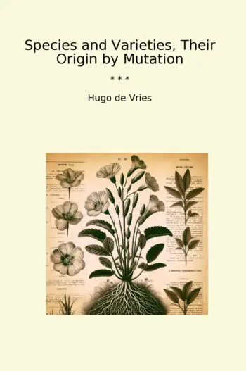 Species and Varieties, Their Origin by Mutation