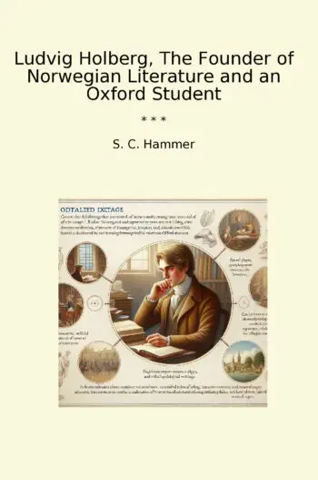 Ludvig Holberg, The Founder of Norwegian Literature and an Oxford Student