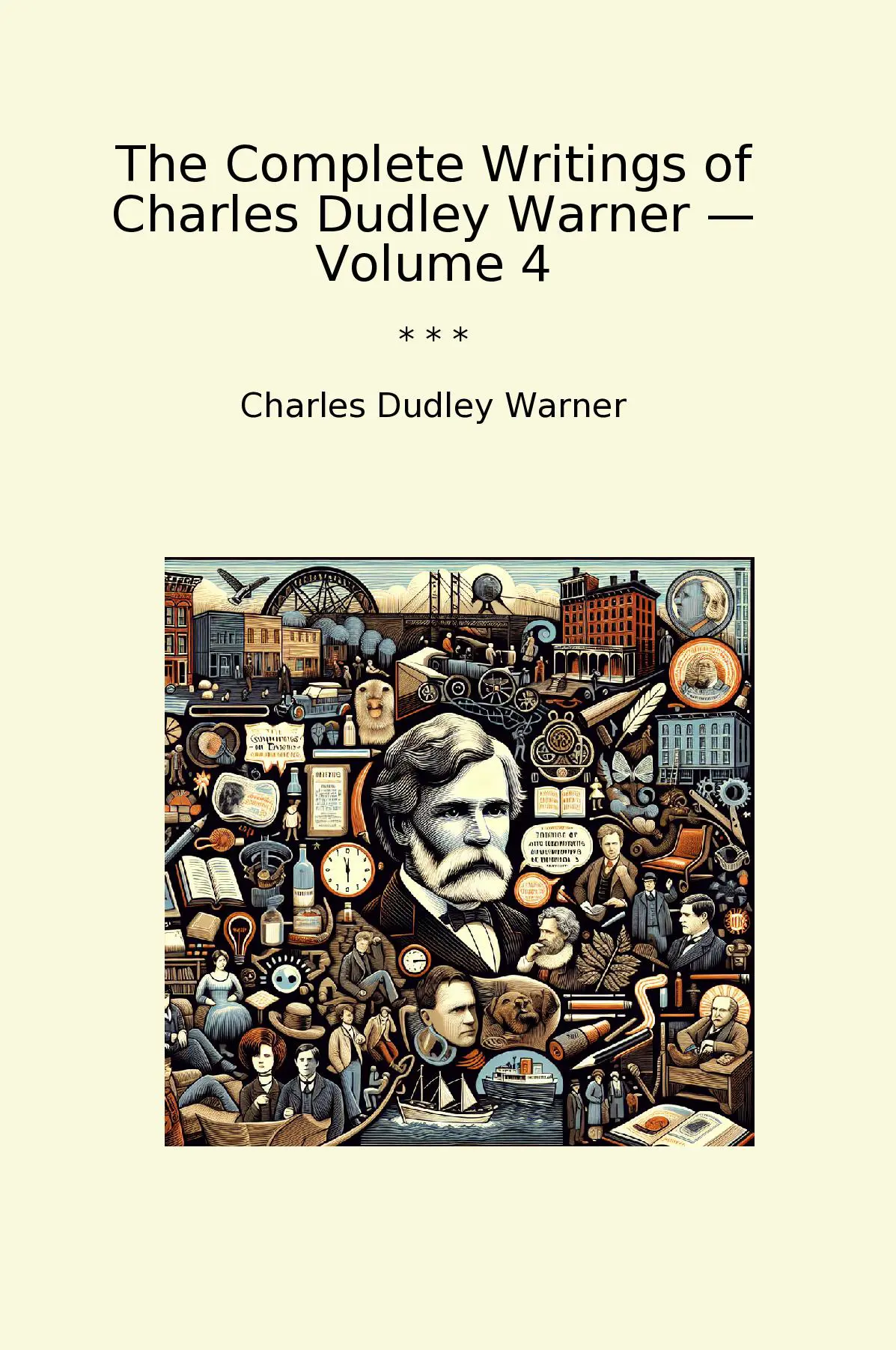 The Complete Writings of Charles Dudley Warner — Volume 4