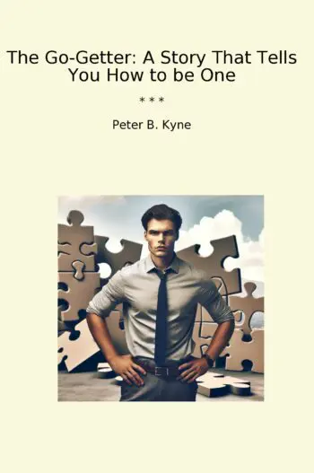 The Go-Getter: A Story That Tells You How to be One