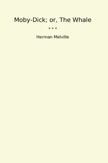 Moby-Dick; or, The Whale