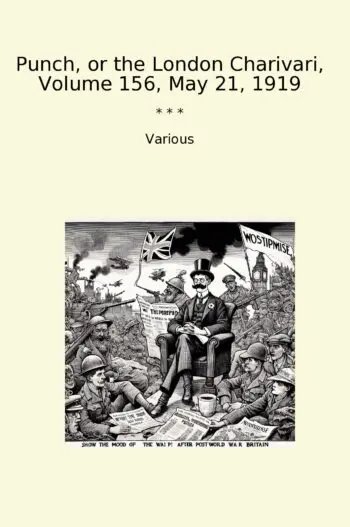 Punch, or the London Charivari, Volume 156, May 21, 1919
