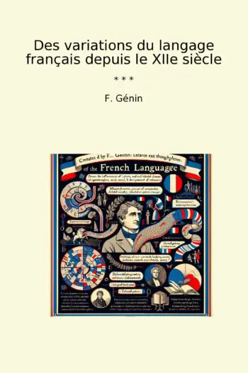 Des variations du langage français depuis le XIIe siècle