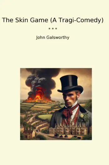 The Skin Game (A Tragi-Comedy)
