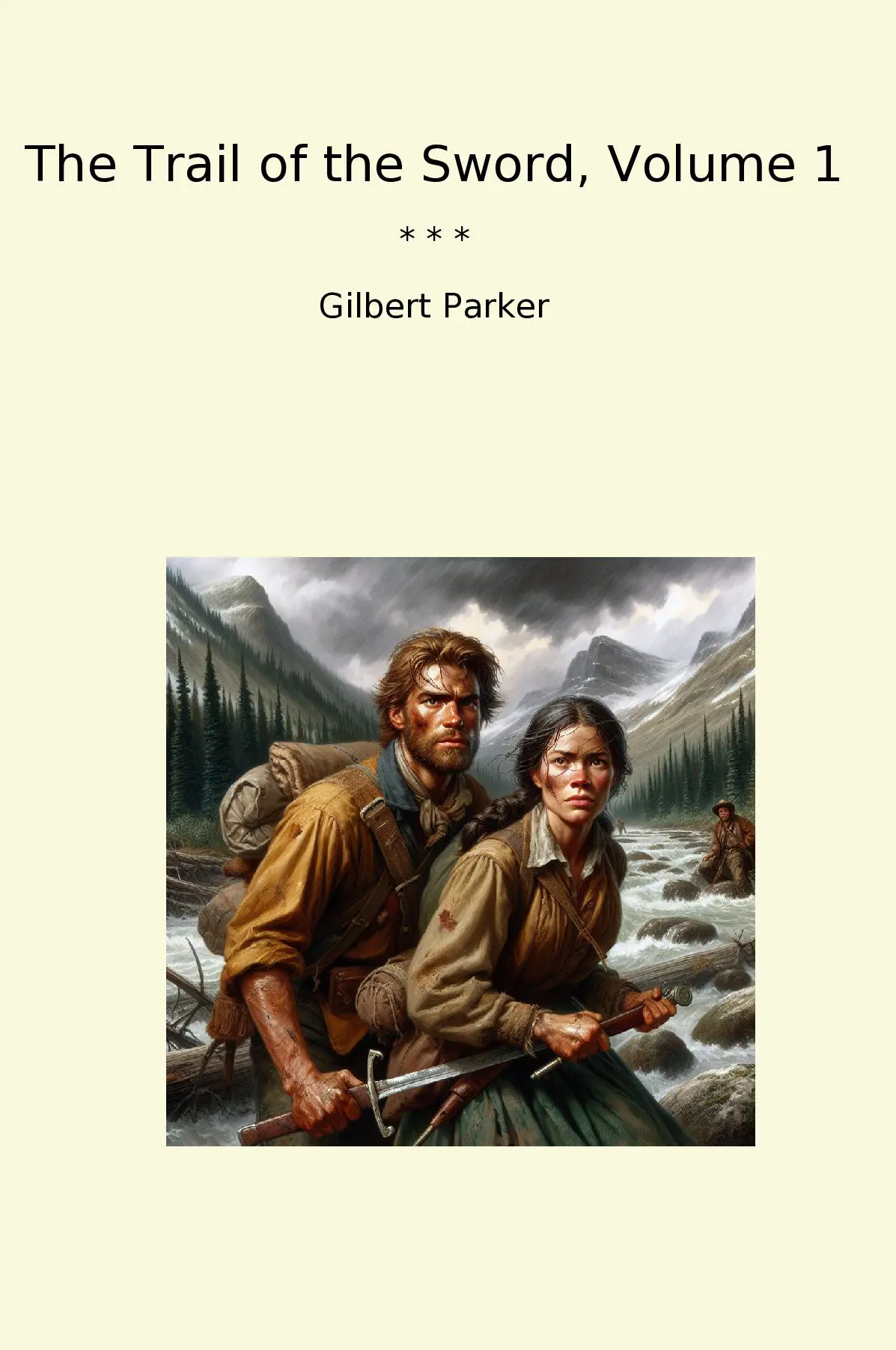 The Trail of the Sword, Volume 1