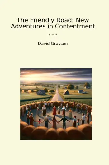 The Friendly Road: New Adventures in Contentment
