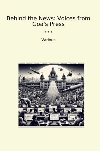 Behind the News: Voices from Goa's Press
