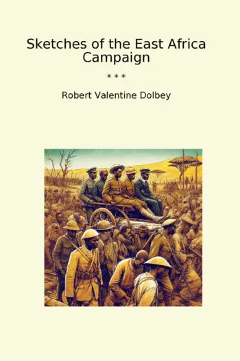 Sketches of the East Africa Campaign