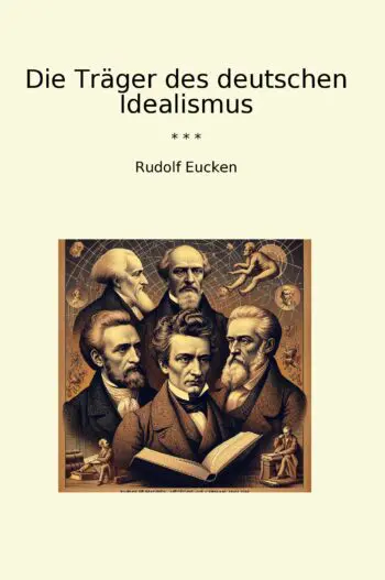 Die Träger des deutschen Idealismus