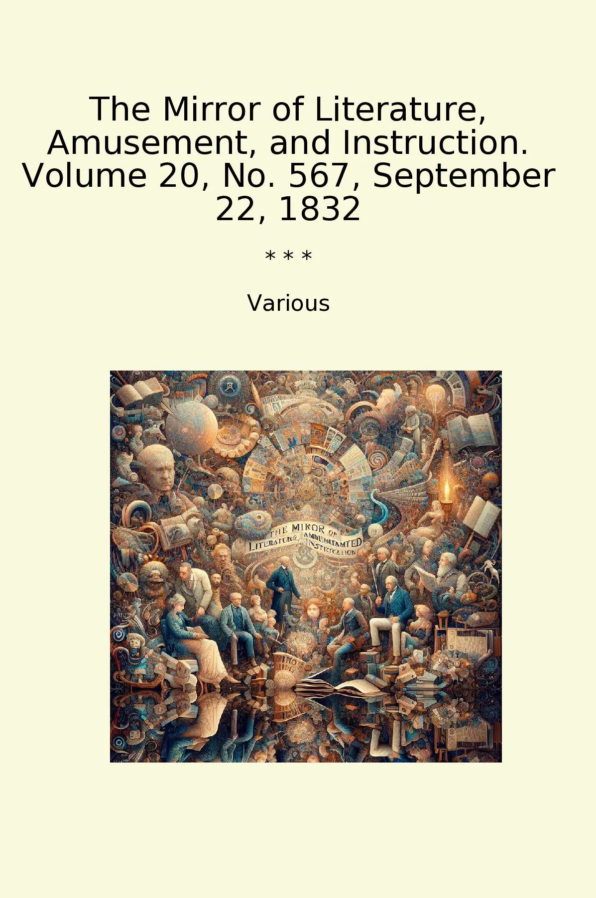 The Mirror of Literature, Amusement, and Instruction. Volume 20, No. 567, September 22, 1832