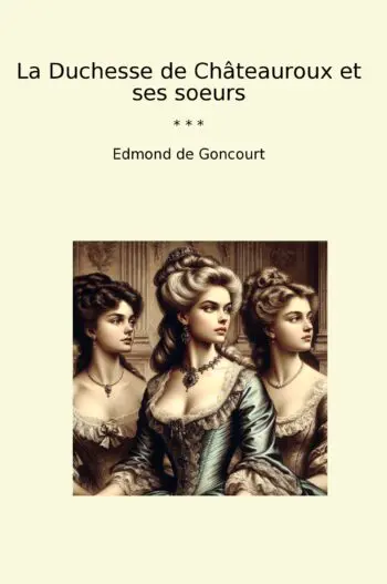 La Duchesse de Châteauroux et ses soeurs
