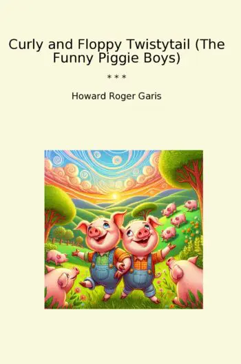 Curly and Floppy Twistytail (The Funny Piggie Boys)