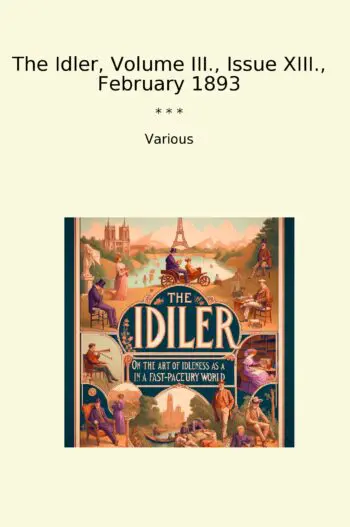 The Idler, Volume III., Issue XIII., February 1893