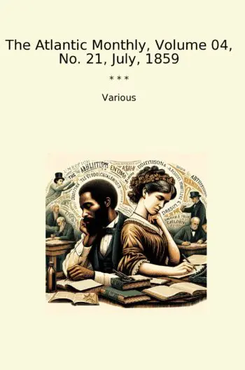 The Atlantic Monthly, Volume 04, No. 21, July, 1859