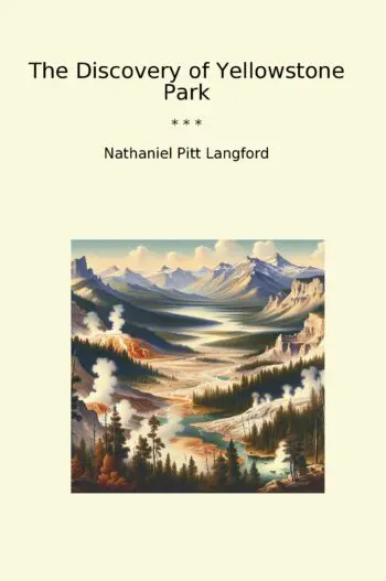 The Discovery of Yellowstone Park