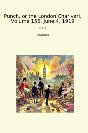 Punch, or the London Charivari, Volume 156, June 4, 1919