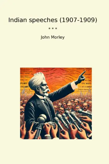 Indian speeches (1907-1909)
