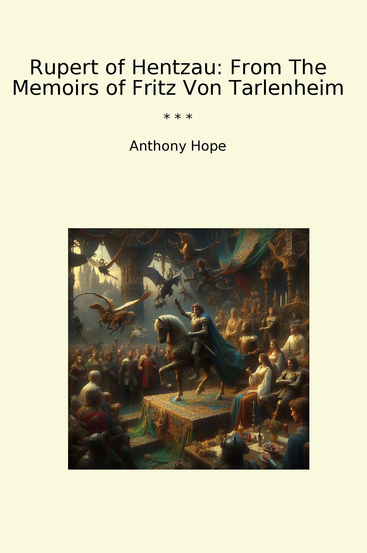 Rupert of Hentzau: From The Memoirs of Fritz Von Tarlenheim
