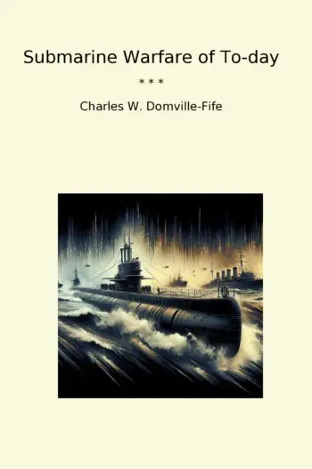 Submarine Warfare of To-day