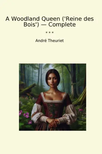 A Woodland Queen ('Reine des Bois') — Complete