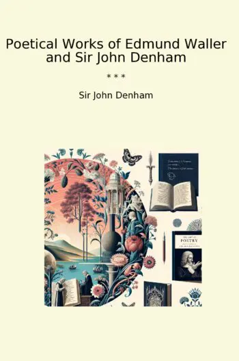 Poetical Works of Edmund Waller and Sir John Denham