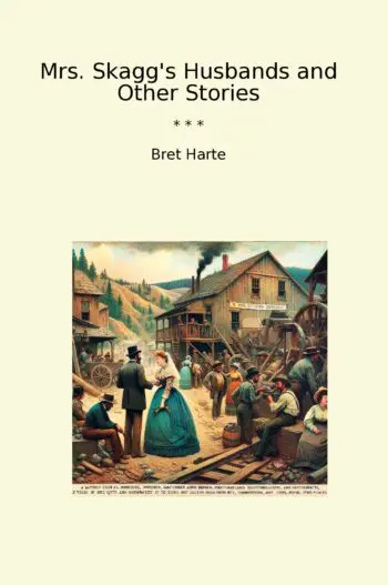 Mrs. Skagg's Husbands and Other Stories