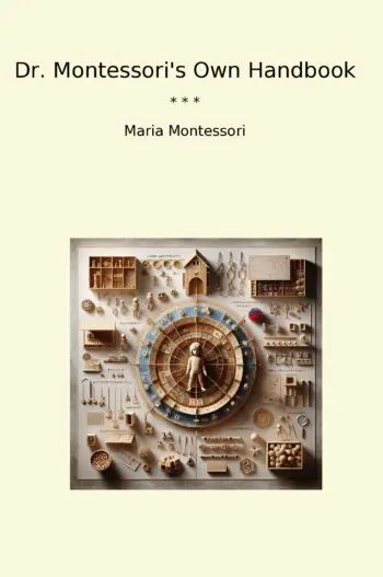 Dr. Montessori's Own Handbook