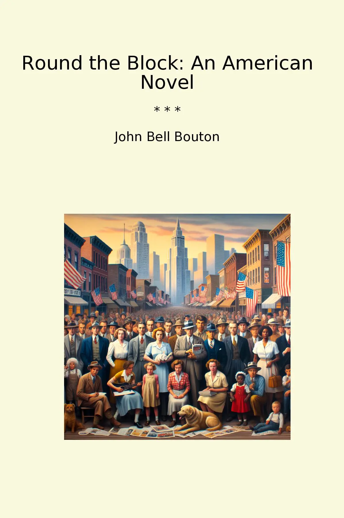 Round the Block: An American Novel