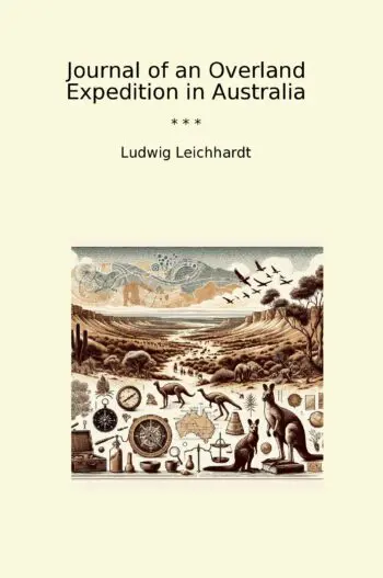 Journal of an Overland Expedition in Australia