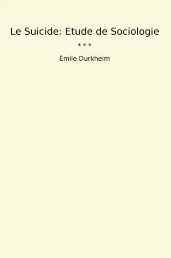 Le Suicide: Etude de Sociologie