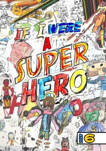 If I Were A Superhero - Year 6 - Winnall Primary School