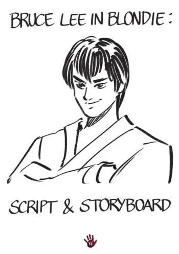 Bruce Lee in Blondie: Script & Storyboard
