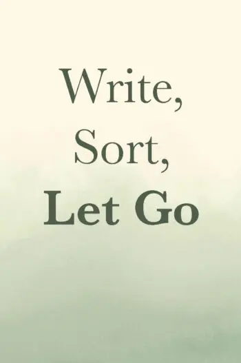 Write. Sort. Let Go.