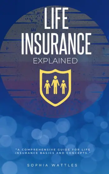 Life Insurance Explained: