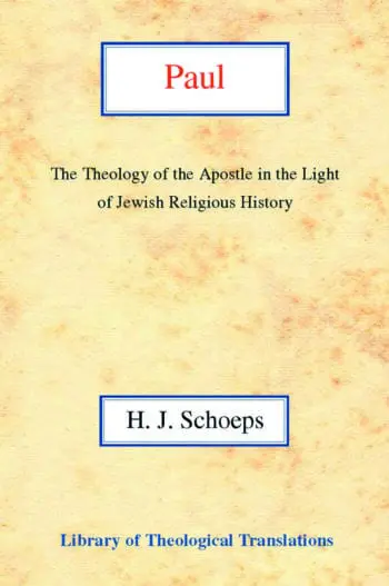 Paul: The Theology of the Apostle in the Light of Jewish Religious History